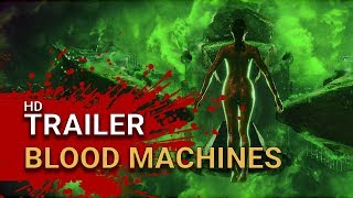 Blood Machines 2019 - Official Trailer - Cosmic Opera