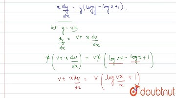 If `x(dy)/(dx)=y(log y -logx+1),` then the solution of the equation is