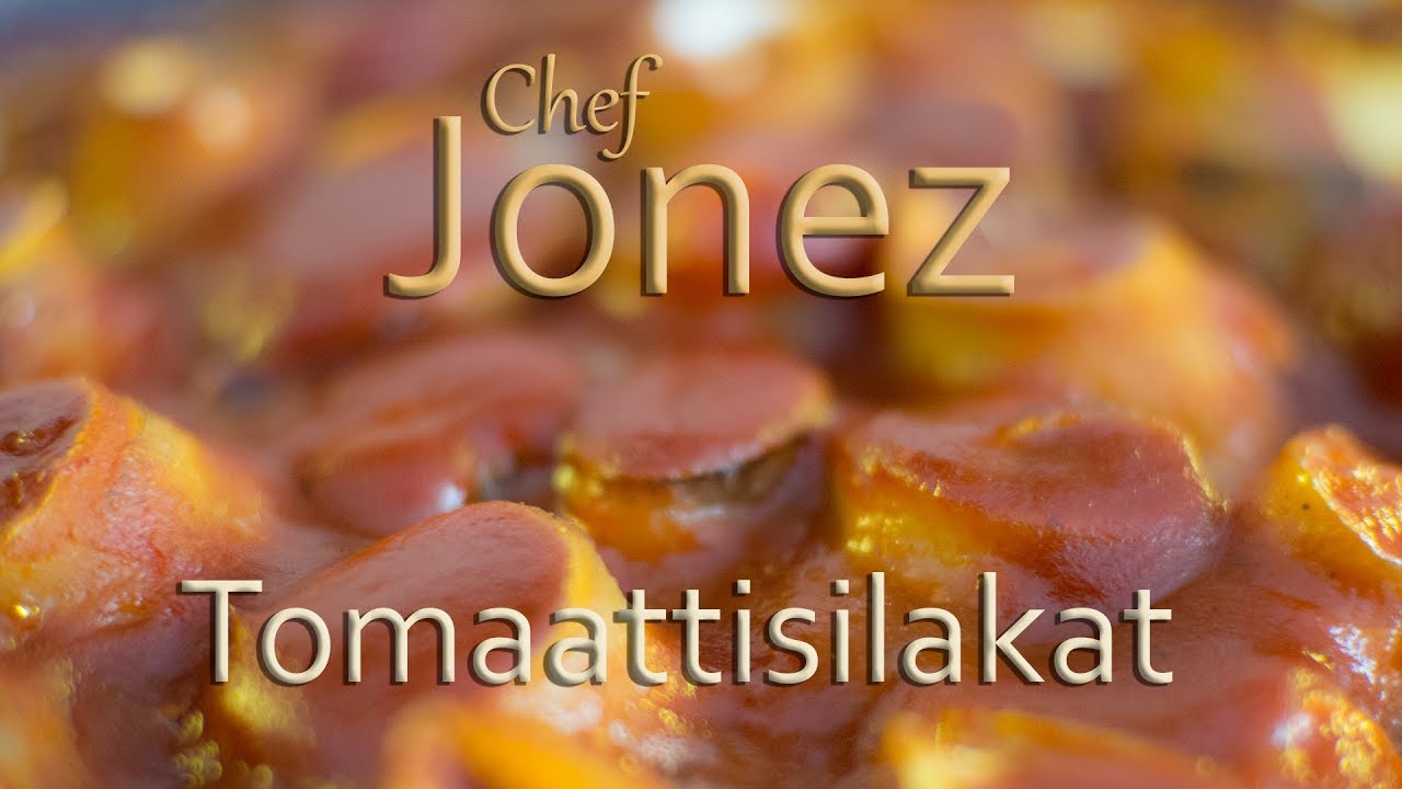 Chef Jonez   Tomaattisilakat