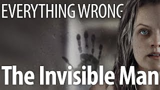 Everything Wrong With The Invisible Man In 14 Minutes Or Less