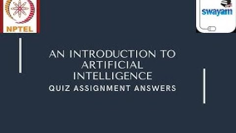 An Introduction to Artificial Intelligence  | Week 2 Quiz | Assignment 2 Solution | NPTEL | SWAYAM