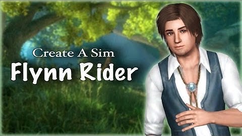 Create A Sim: Flynn Rider
