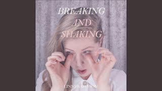 Breaking and Shaking