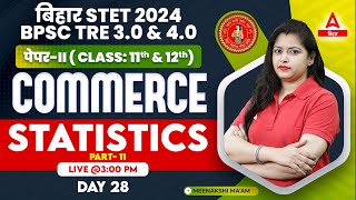 Bihar STET 2024 | BPSC TRE 3.0 & 4.0 Commerce Paper 2 PYQ Discussion Class By Meenakshi Ma'am #28