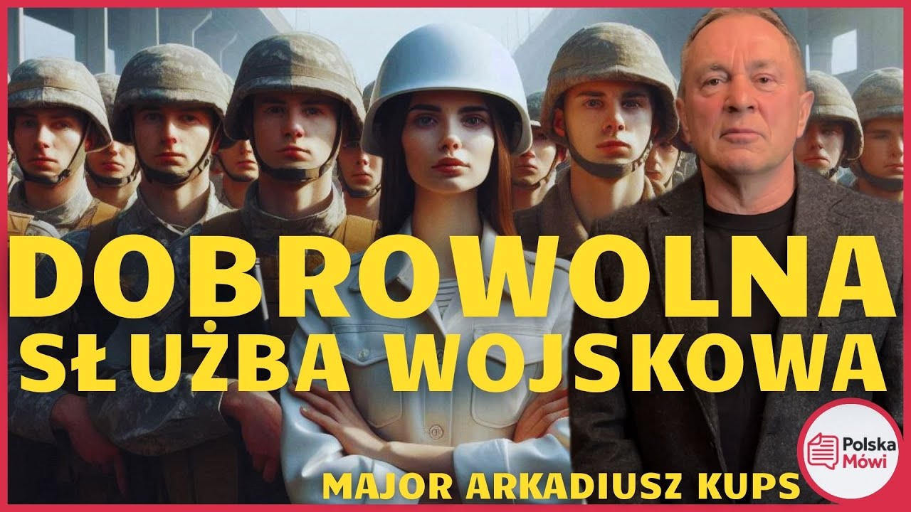 Dobrowolna Służba Wojskowa i Kobiety w Armii - Major Arkadiusz Kups