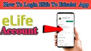 How To Login Elife Account In My Etisalat  App screenshot 5