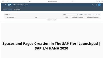 Spaces and Pages Creation In The SAP Fiori Launchpad | SAP S/4 HANA 2020