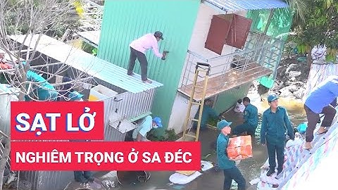 Vụ sạt lở nghiêm trọng ở Sa Đéc: Đã làm đường đi bộ tạm cho 10 hộ dân