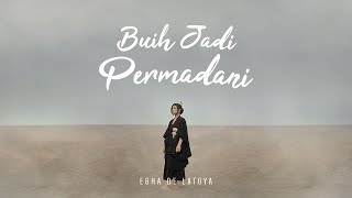 Egha De Latoya - Buih Jadi Permadani (Official Lyric Video)