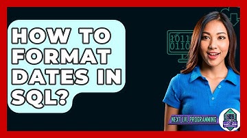 How To Format Dates In SQL? - Next LVL Programming