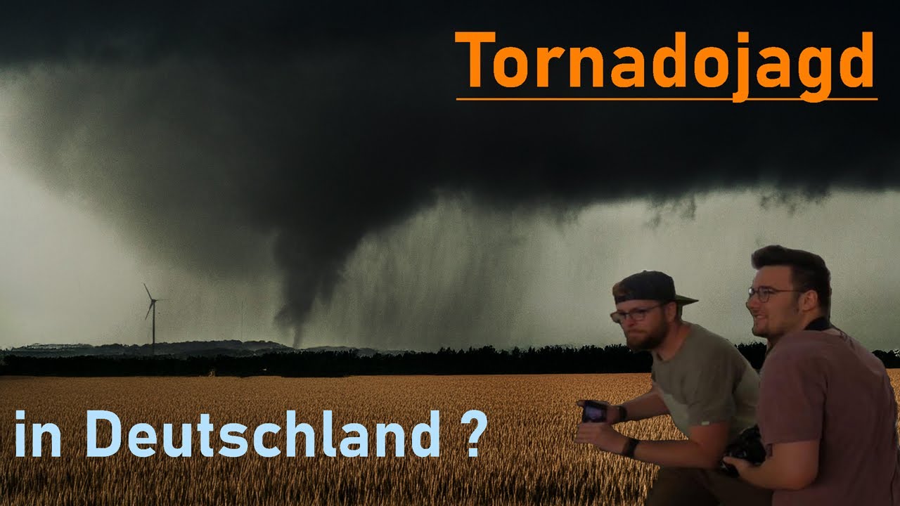 Wir haben einen Tornado in Deutschland gejagt - wie war das möglich?