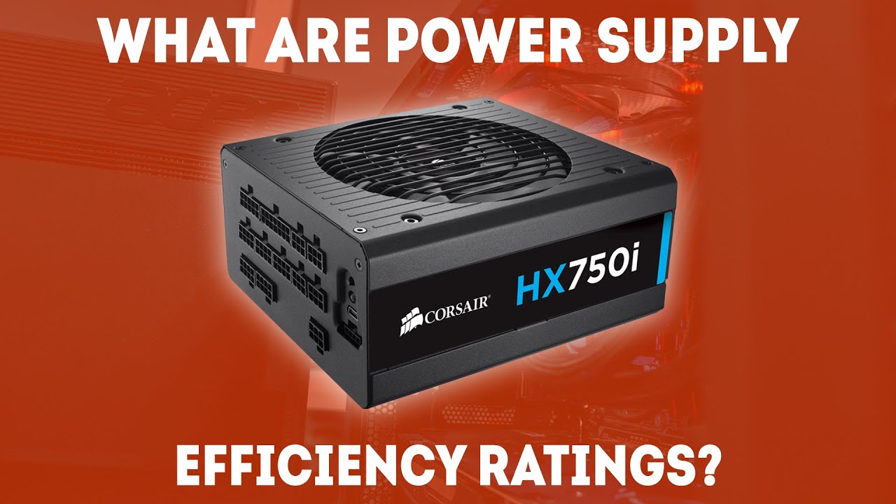 What Are Power Supply Efficiency Ratings? [Simple Guide] - YouTube