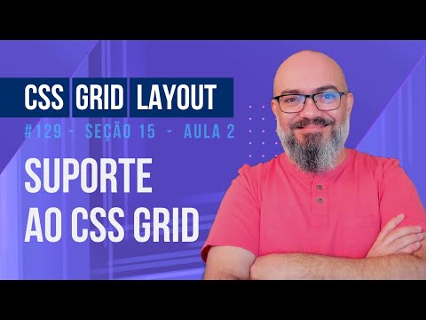 Seção 15 - Aula 2 - Suporte do CSS Grid