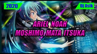 DJ Asik MOSHIMO  MATA  ITSUKA -   Ariel Noah [ By Nofin Asia 2 ]