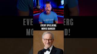 Every Steven Spielberg Movie Ranked