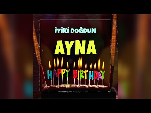 İYİKİ DOĞDUN AYNA İsimli Doğum Günü Şarkısı