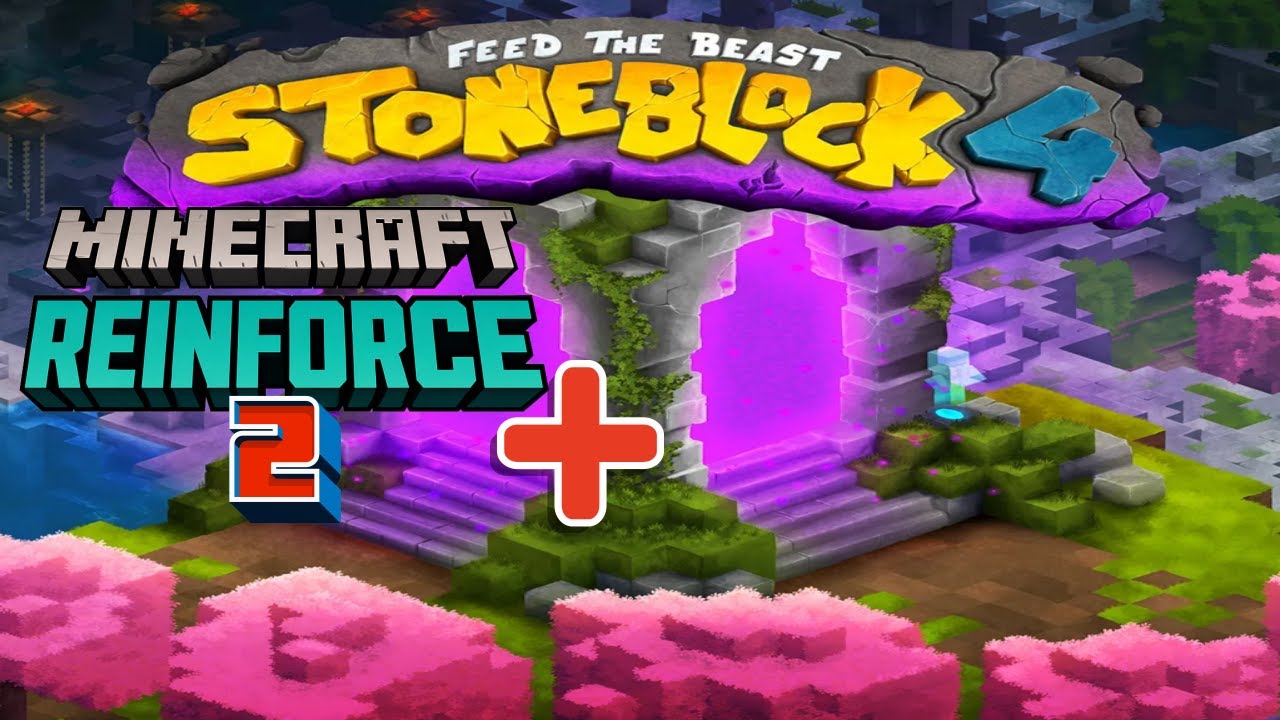 FTB StoneBlock 4 & Reinforce2 03