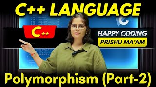 Polymorphism (Function Overriding)  in C++ (Part-2) | Complete C++ Course | Happy Coding