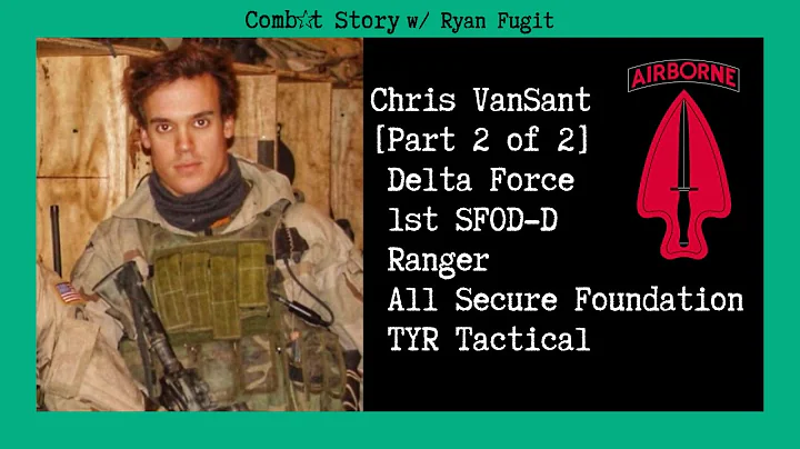 Combat Story (Ep 41): Chris VanSant [Part 2] Delta...