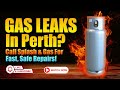 Gas Leaks in Perth? Call Splash & Gas for Fast, Safe Repairs!