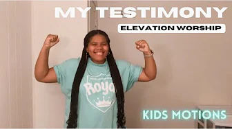 My Testimony - Elevation Worship (Motions)
