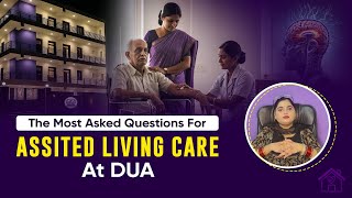 Assisted Living Care Admissions FAQ | Dua Old Age Caring Institution | Noida