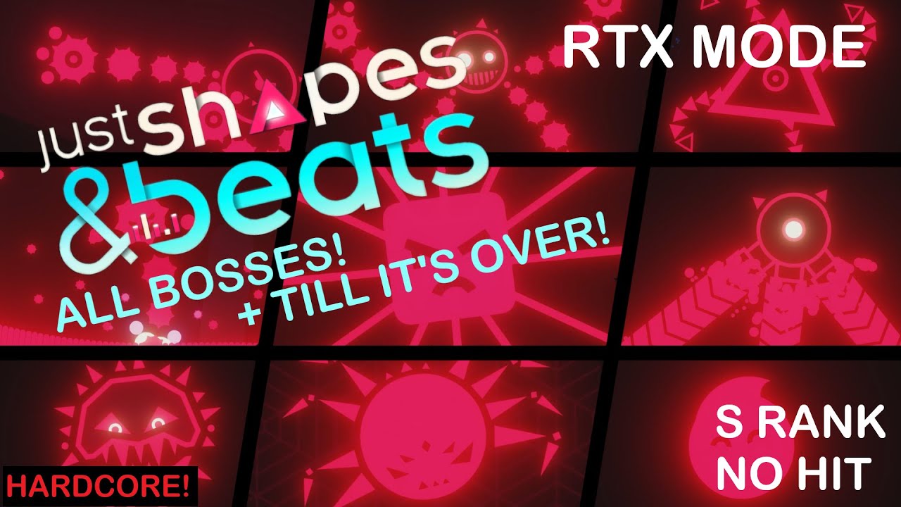 Just Shapes & Beats - (HARDCORE) RTX MODE all Bosses (S RANK) (SEIZURE WARNING!) Just Shapes & Beats - (HARDCORE) RTX MODE all Bosses (S RANK) (SEIZURE WARNING!)