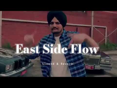 East Side Flow – Slowed & Reverb – Sidhu Moose Wala