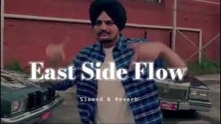 East Side Flow - Slowed & Reverb - Sidhu Moose Wala