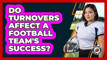 Do Turnovers Affect A Football Team