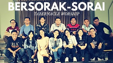 BERSORAK SORAI - Tabernacle Worship (Official Music Video) #Worship #SaatTeduh