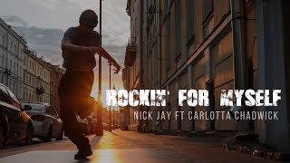 Nick Jay - Rockin For Myself (Featuring Carlotta Chadwick) [Official Lyric Video]