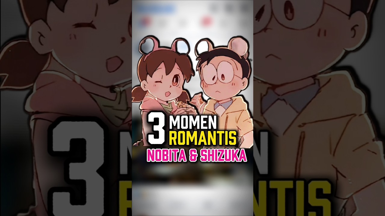 3 Momen Romantis Nobita & Shizuka 🥰
