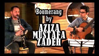 Tolgahan Çoğulu &amp; Ünsal Çeliksu | Boomerang by Aziza Mustafa Zadeh