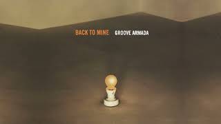 Back to Mine - Groove Armada (Continuous Mix) screenshot 3