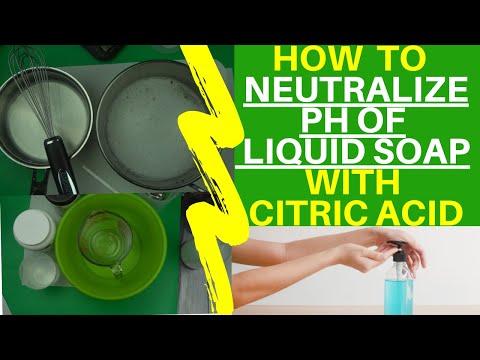 How To Neutralize Liquid Soap With Citric Acid Addition | How To Make Liquid Soap pH Neutral