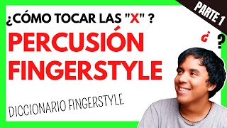 PERCUSIÓN en el FINGERSTYLE (parte 1) Diccionario & Técnicas de Guitarra Fingerstyle | Nivel Básico