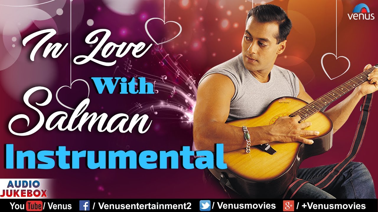 In Love With SALMAN KHAN : Best Bollywood Instrumental Songs | JUKEBOX | Most Romantic Hindi Songs