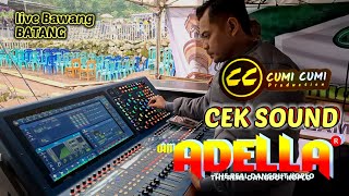 CEK SOUND ADELLA FT. CUMI CUMI AUDIO LIVE BAWANG KAB. BATANG