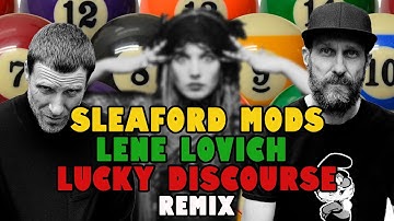 Sleaford Mods vs Lene Lovich - Lucky Discourse (The Remix)