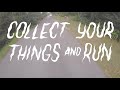 Miniature de la vidéo de la chanson Collect Your Things And Run