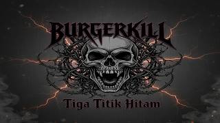 Download lagu BURGERKILL - TIGA TITIK HITAM (Metalcore Cover Edition)