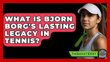 What Is Bjorn Borg