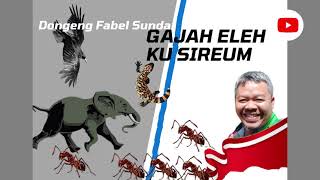 Download Lagu Dongeng Sunda Gajah Eleh Ku Sireum | Elephants Lose By Ants MP3
