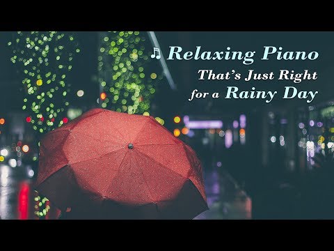 ★1 Hour★Relaxing Piano That’s Just Right for a Rainy Day | Healing Instrumental music with Rain