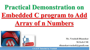 Practical on Embedded C program to add array of n numbers  @csittutorialsbyvrushali