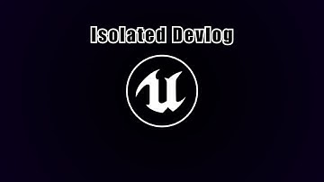 Isolated Devlog 04 - An Update