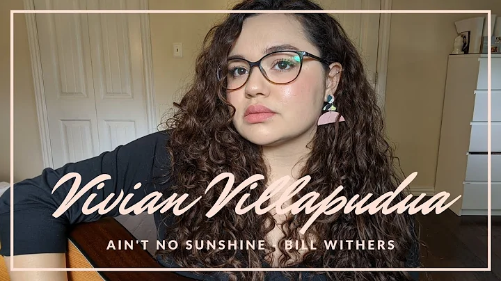 Ain't No Sunshine - Bill Withers | Cover by Vivian...