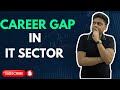 How to get a JOB after a CAREER GAP in the IT sector|| BPO to IT Job switch ||Keshav Pal