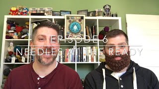 Needles At The Ready Episode 6
